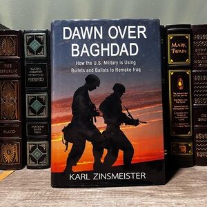 Dawn Over Baghdad By Karl Zinsmeister  Hardcover Book